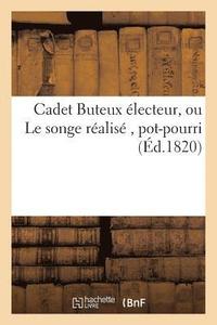 bokomslag Cadet Buteux lecteur, Ou Le Songe Ralis, Pot-Pourri
