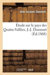 bokomslag Étude Sur Le Pays Des Quatre-Vallées