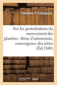 bokomslag Sur Les Perturbations Du Mouvement Des Planetes: These d'Astronomie Soutenue