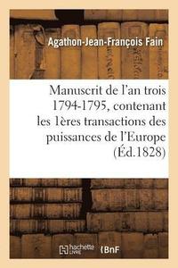 bokomslag Manuscrit de l'An Trois 1794-1795, Contenant Les Premires Transactions Des Puissances