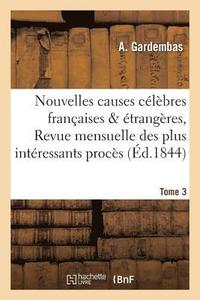 bokomslag Nouvelles Causes Celebres Francaises Et Etrangeres, Ou Revue Mensuelle Tome 3