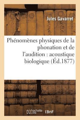 bokomslag Phénomènes Physiques de la Phonation Et de l'Audition: Acoustique Biologique