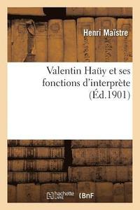 bokomslag Valentin Hauy Et Ses Fonctions d'Interprete