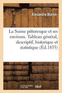 bokomslag La Suisse Pittoresque Et Ses Environs.