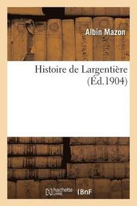 bokomslag Histoire de Largentire