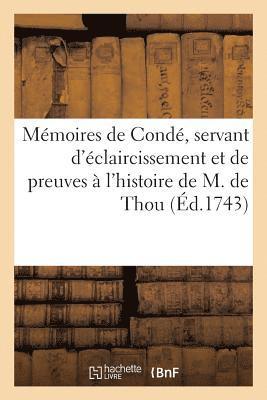 bokomslag Memoires de Conde, Servant d'Eclaircissement Et de Preuves A l'Histoire de M. de Thou, Tome Sixieme