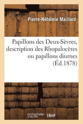 bokomslag Papillons Des Deux-Svres, Description Des Rhopalocres Ou Papillons Diurnes,