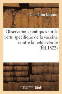 bokomslag Observations Pratiques Sur La Vertu Specifique de la Vaccine Contre La Petite Verole