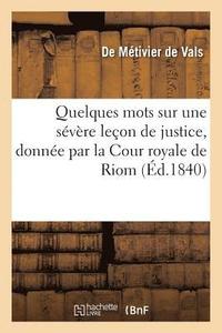 bokomslag Quelques Mots Sur Une Sévère Leçon de Justice