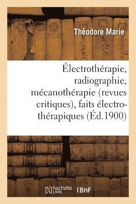 Marie, MARIE-T - Électrothérapie, Radiographie, Mécanothérapie Revues Critiques, Faits Électro-Thérapiques, Häftad