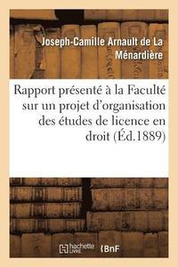 bokomslag Rapport Présenté À La Faculté Sur Un Projet d'Organisation Des Études de Licence En Droit
