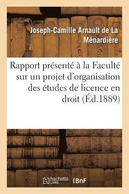 bokomslag Rapport Presente A La Faculte Sur Un Projet d'Organisation Des Etudes de Licence En Droit