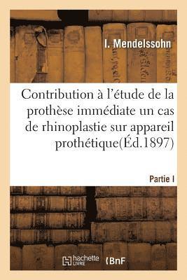 bokomslag Contribution À l'Étude de Prothèse Immédiate, Cas de Rhinoplastie Sur Appareil Prothétique Permanent