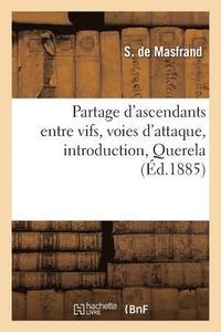 bokomslag Partage d'Ascendants Entre Vifs, Voies d'Attaque, Introduction