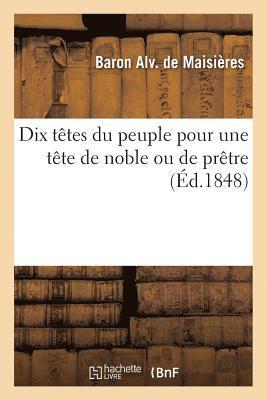 bokomslag Dix Têtes Du Peuple Pour Une Tête de Noble Ou de Prêtre