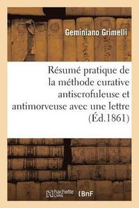 bokomslag Résumé Pratique de la Méthode Curative Antiscrofuleuse Et Antimorveuse Avec Une Lettre