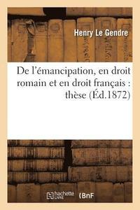 bokomslag de l'Emancipation, En Droit Romain Et En Droit Francais: These
