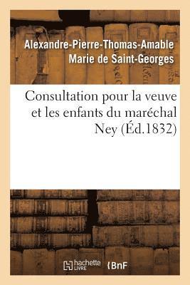 bokomslag Consultation Pour La Veuve Et Les Enfants Du Maréchal Ney