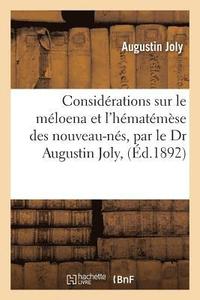 bokomslag Considerations Sur Le Meloena Et l'Hematemese Des Nouveau-Nes, Par Le Dr Augustin Joly,