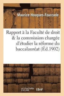 bokomslag Rapport Présenté À La Faculté de Droit & La Commission Chargée d'Étudier La Réforme Du Baccalauréat