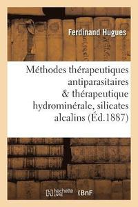 bokomslag Méthodes Thérapeutiques Antiparasitaires & Thérapeutique Hydrominérale, Rôle Des Silicates Alcalins