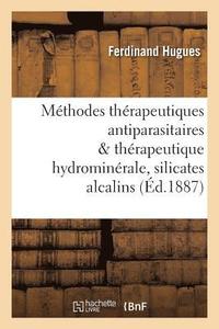 bokomslag Methodes Therapeutiques Antiparasitaires & Therapeutique Hydrominerale, Role Des Silicates Alcalins