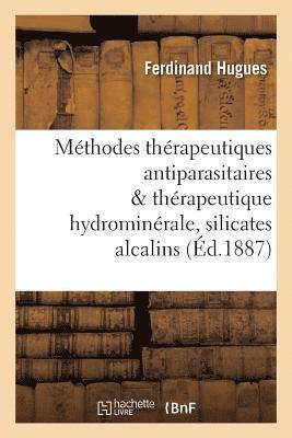 bokomslag Méthodes Thérapeutiques Antiparasitaires & Thérapeutique Hydrominérale, Rôle Des Silicates Alcalins
