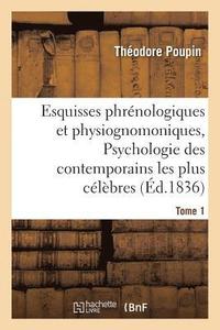 bokomslag Esquisses Phrnologiques Et Physiognomoniques. Tome 1