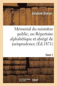 bokomslag Mmorial Du Ministre Public. Tome 1
