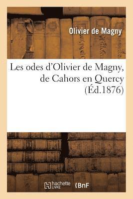 bokomslag Les Odes d'Olivier de Magny, de Cahors En Quercy