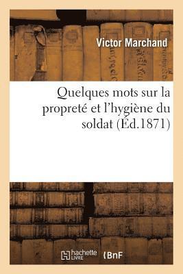 bokomslag Quelques Mots Sur La Propret Et l'Hygine Du Soldat