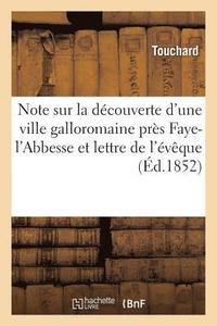 bokomslag Note Sur La Decouverte de Ville Galloromaine Pres Faye-l'Abbesse Et Lettre de l'Eveque d'Angouleme