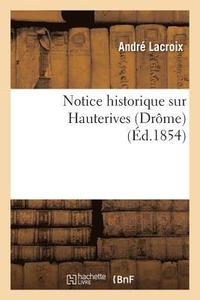 bokomslag Notice Historique Sur Hauterives Drme