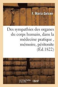 bokomslag Des Sympathies Des Organes Du Corps Humain, Considres Sous Le Rapport de Leur Connaissance