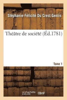 bokomslag Théâtre de Société. Tome 1