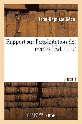 bokomslag Rapport Sur l'Exploitation Des Marais. Partie 1