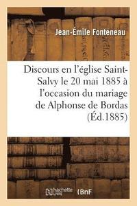 bokomslag Discours Prononc Par Monseigneur Fonteneau, Archevque d'Albi, En l'glise Saint-Salvy
