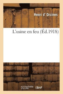 L'Usine En Feu 1