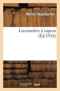 bokomslag Locomotive À Vapeur