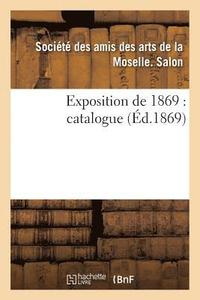 bokomslag Exposition de 1869: Catalogue