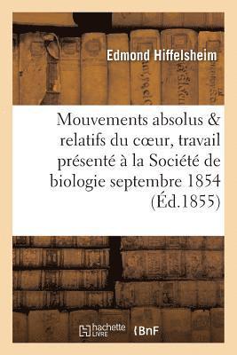 Mouvements Absolus Et Relatifs Du Coeur: Travail Presente A La Societe de Biologie 1