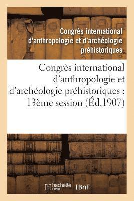 bokomslag Congrès International d'Anthropologie Et d'Archéologie Préhistoriques: Compte Rendu