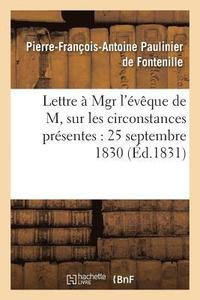 bokomslag Lettre A Mgr l'Eveque de M, Sur Les Circonstances Presentes: 25 Septembre 1830