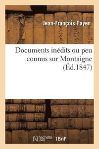 bokomslag Documents Indits Ou Peu Connus Sur Montaigne