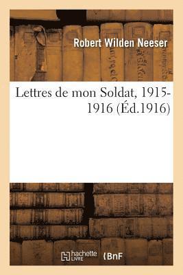 Neeser, NEESER-R - Lettres de Mon Soldat, 1915-1916, Häftad