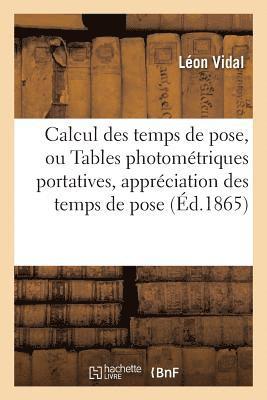 Léon Vidal, VIDAL-L - Calcul Des Temps de Pose, Ou Tables Photométriques Portatives Pour l'Appréciation À Un Très, Häftad