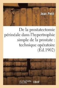 bokomslag de la Prostatectomie Prinale Dans l'Hypertrophie Simple de la Prostate: Technique