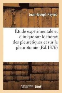 bokomslag tude Exprimentale Et Clinique Sur Le Thorax Des Pleurtiques Et Sur La Pleurotomie