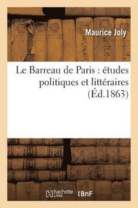 bokomslag Le Barreau de Paris: Études Politiques Et Littéraires