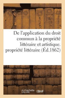 de l'Application Du Droit Commun A La Propriete Litteraire Et Artistique. Publication Du 1